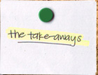The Takeaways